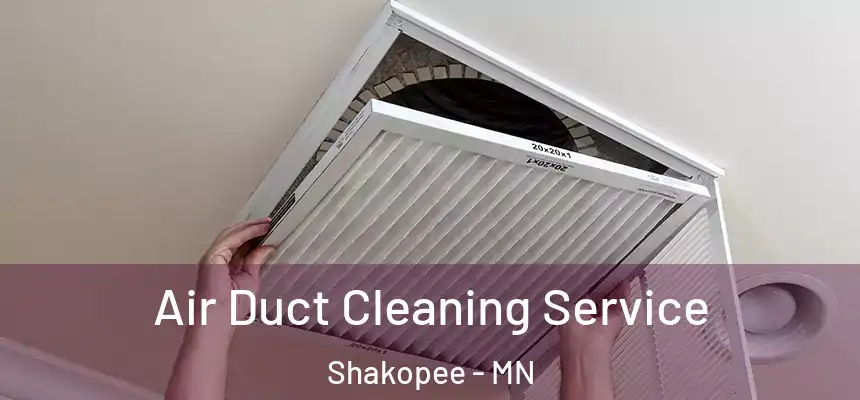 Air Duct Cleaning Service Shakopee - MN