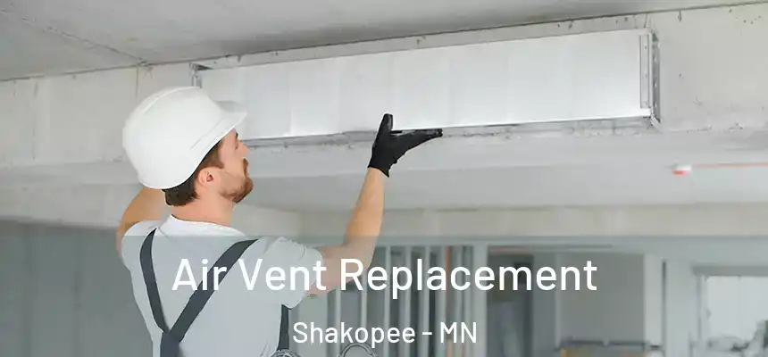  Air Vent Replacement Shakopee - MN