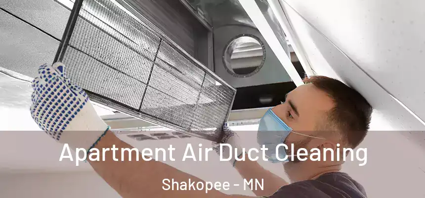 Apartment Air Duct Cleaning Shakopee - MN