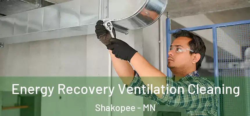 Energy Recovery Ventilation Cleaning Shakopee - MN
