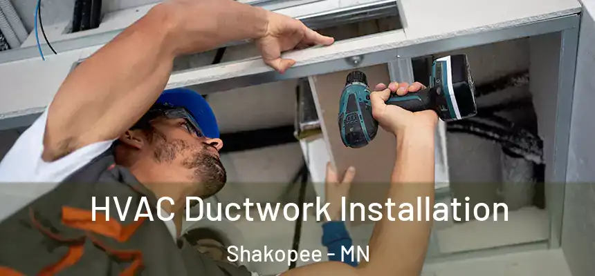  HVAC Ductwork Installation Shakopee - MN