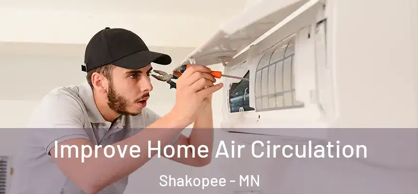  Improve Home Air Circulation Shakopee - MN