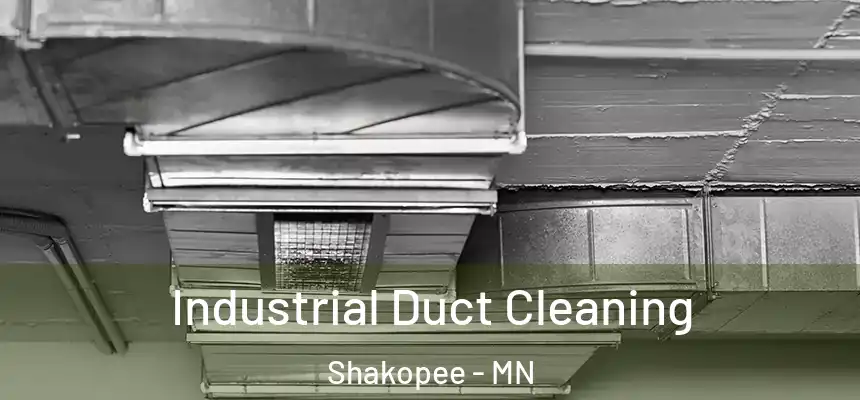 Industrial Duct Cleaning Shakopee - MN