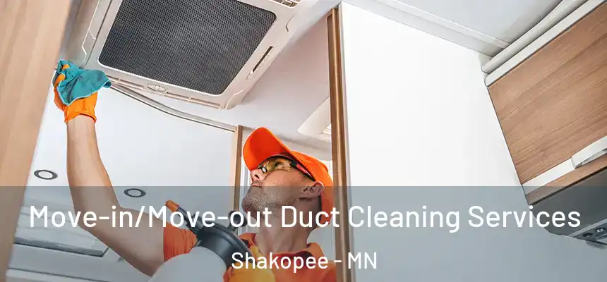  Move-in/Move-out Duct Cleaning Services Shakopee - MN