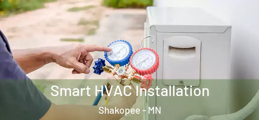 Smart HVAC Installation Shakopee - MN